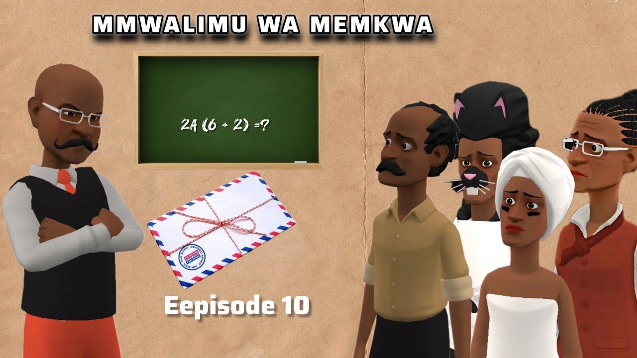 MWALIMU WA MEMKWA: |EP 10|