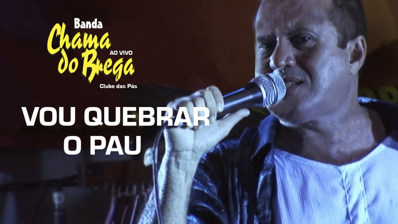 Banda Chama do Brega - Vou Quebrar o Pau