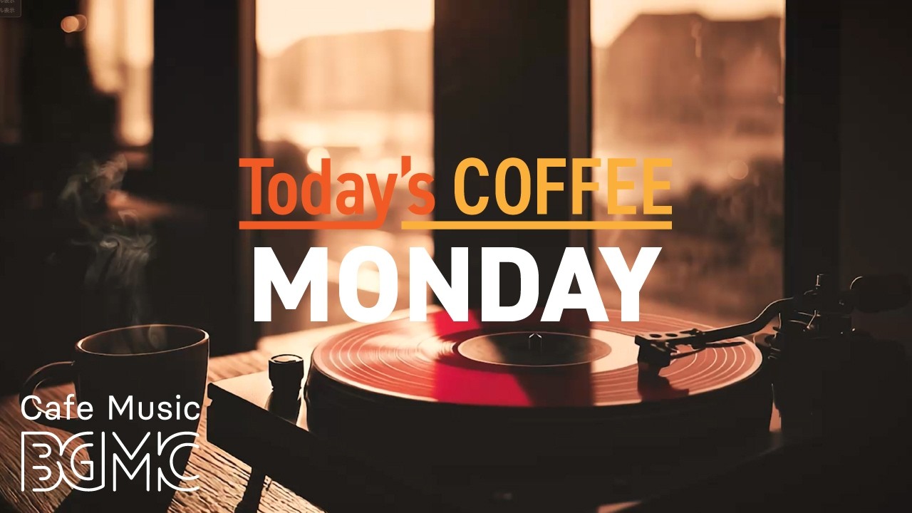 Jazz Relaxing Music - Slow Morning Coffee Jazz with Smooth Piano & Bossa Nova to Start Monday