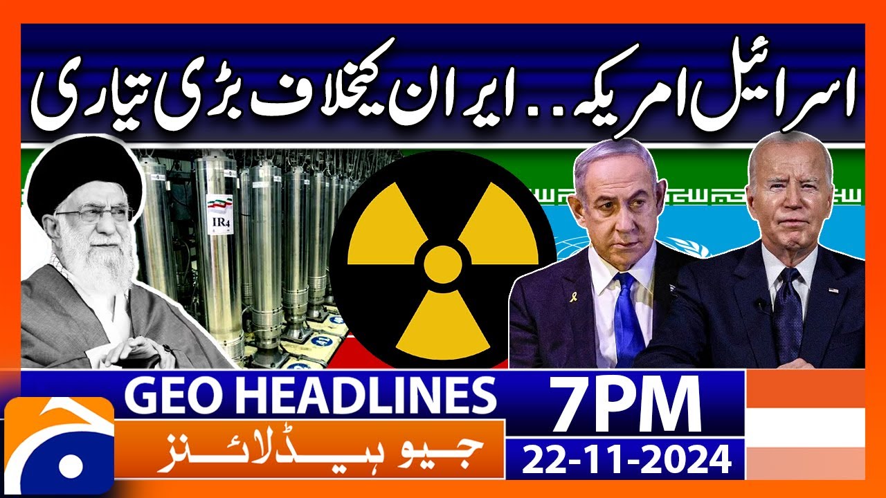 Israel VS Iran - Latest News Updates | Geo News 7 PM Headlines (22 November 2024)