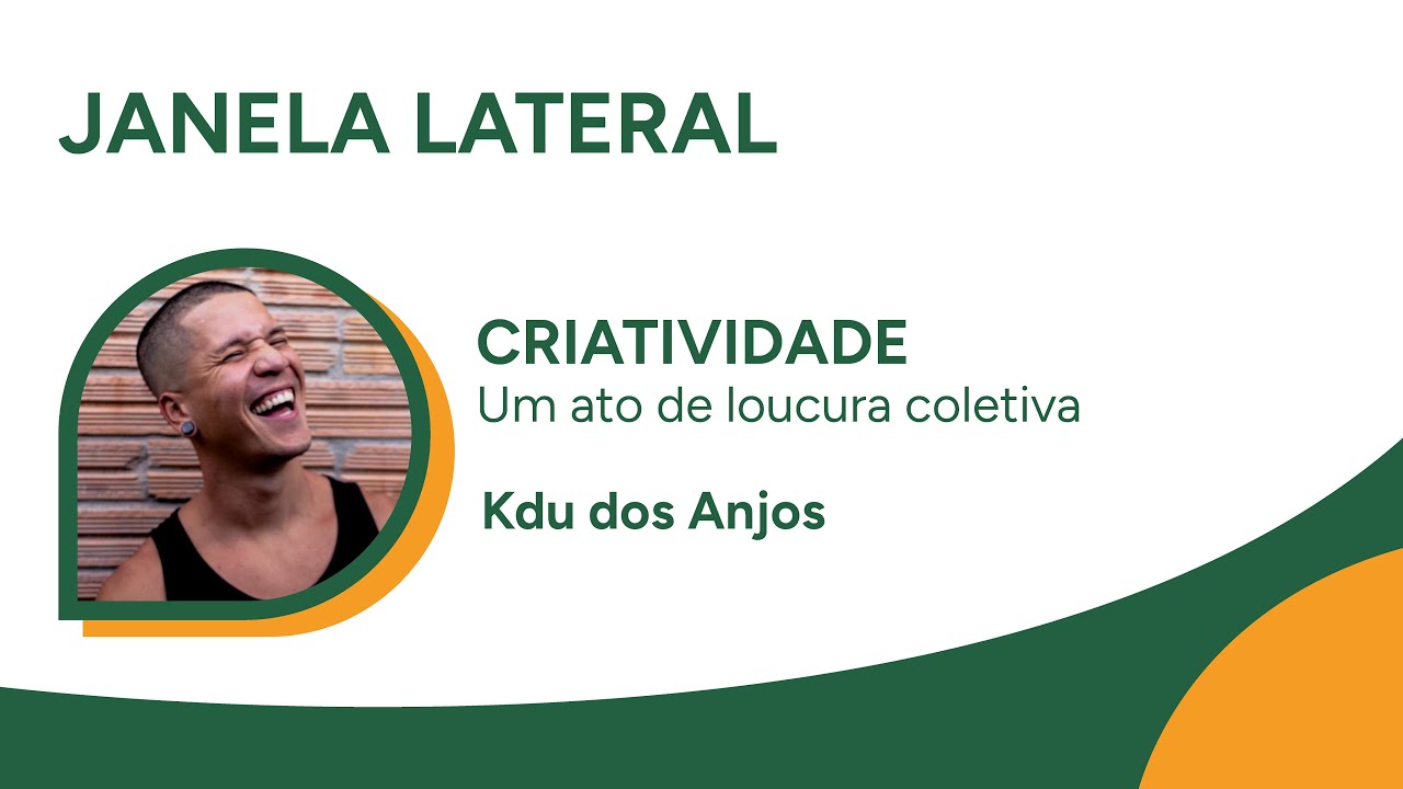 Criatividade: Um ato de loucura coletiva | Janela Lateral
