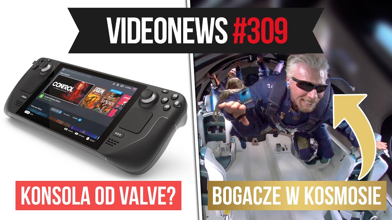 Steam Deck, miliarder w kosmosie, Xiaomi pokonało Apple - VideoNews 309