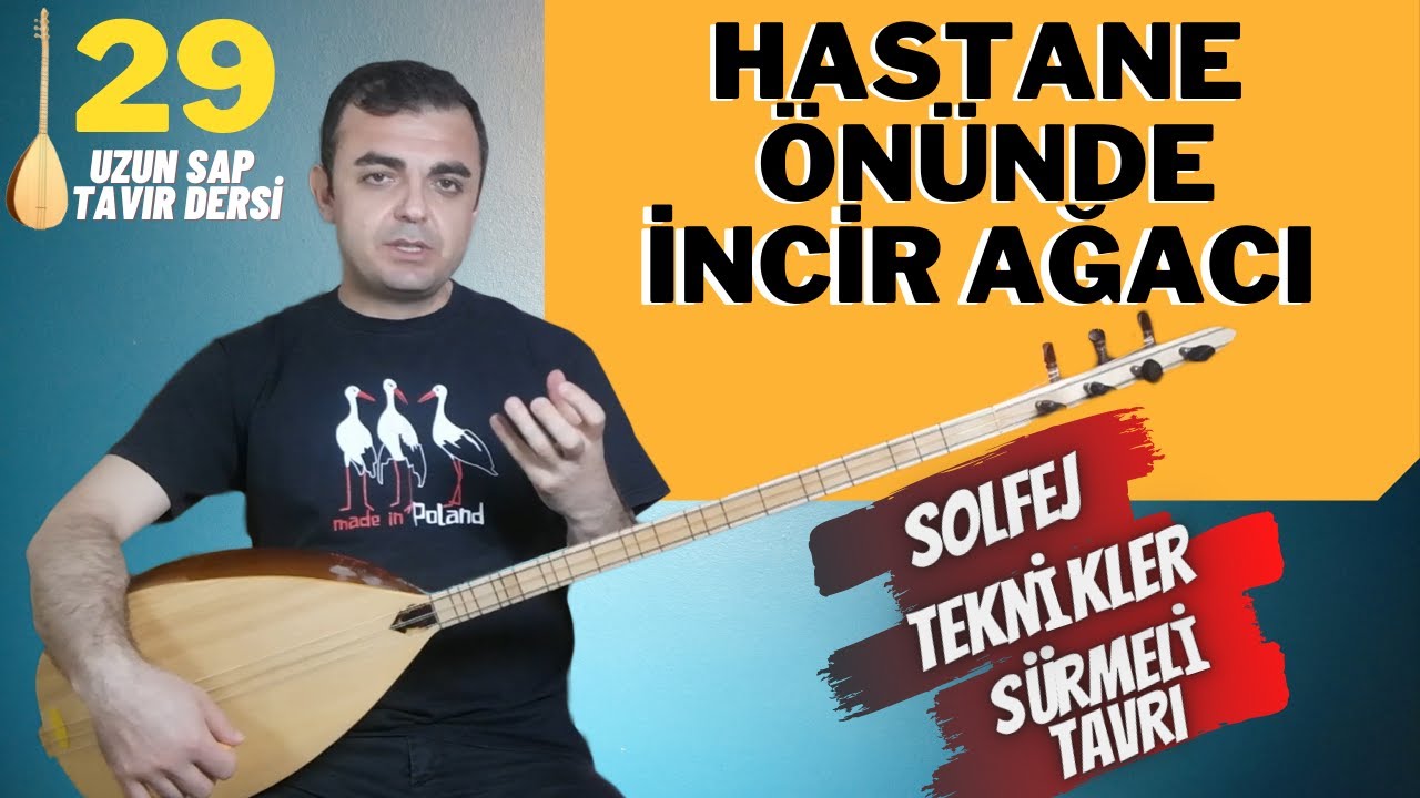 Hastane Önünde İncir Ağacı | Uzun Sap Tavır Dersi (Solfej- Sürmeli Tavrı - Teknikler- Bozlak Düzeni)