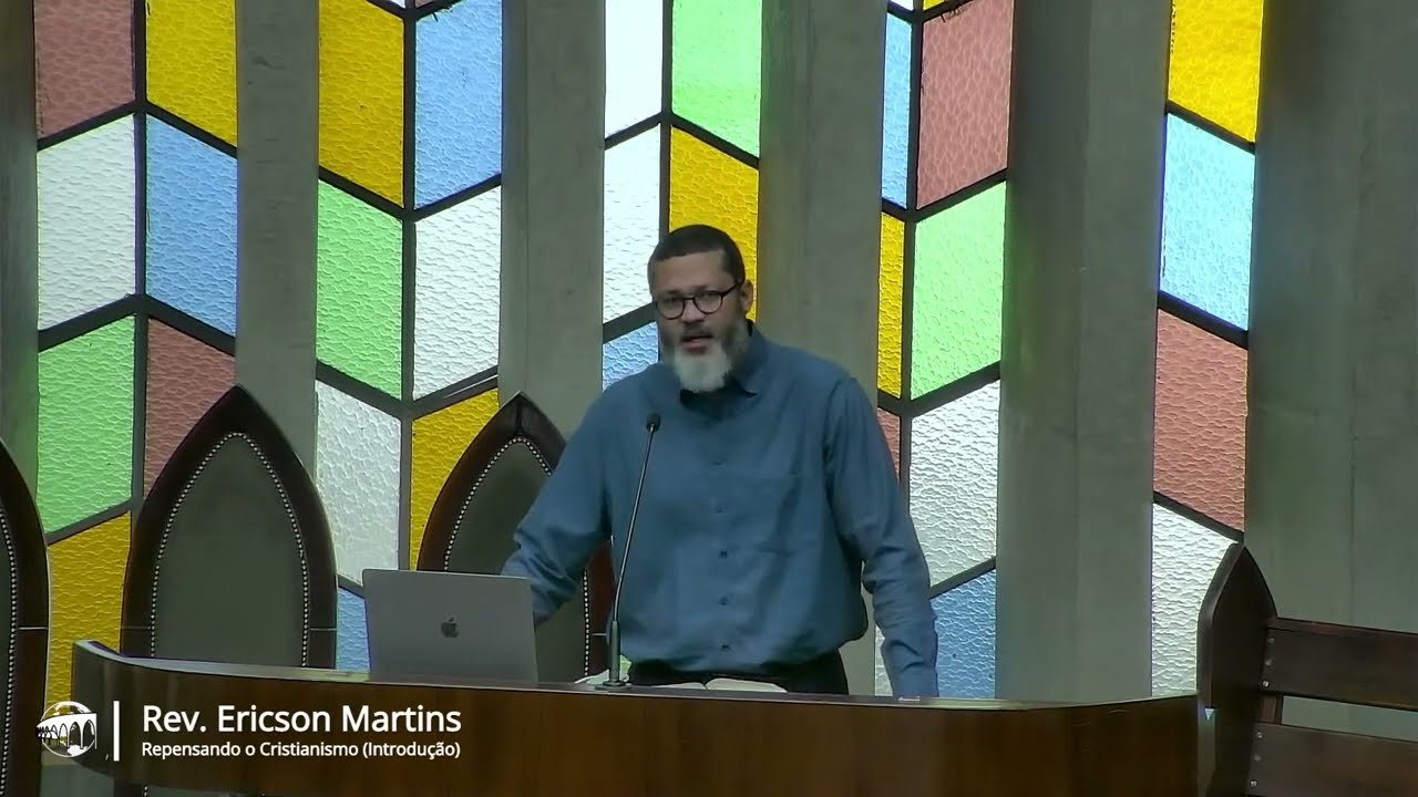 Repensando o Cristianismo (Introdução) | Rev. Ericson Martins