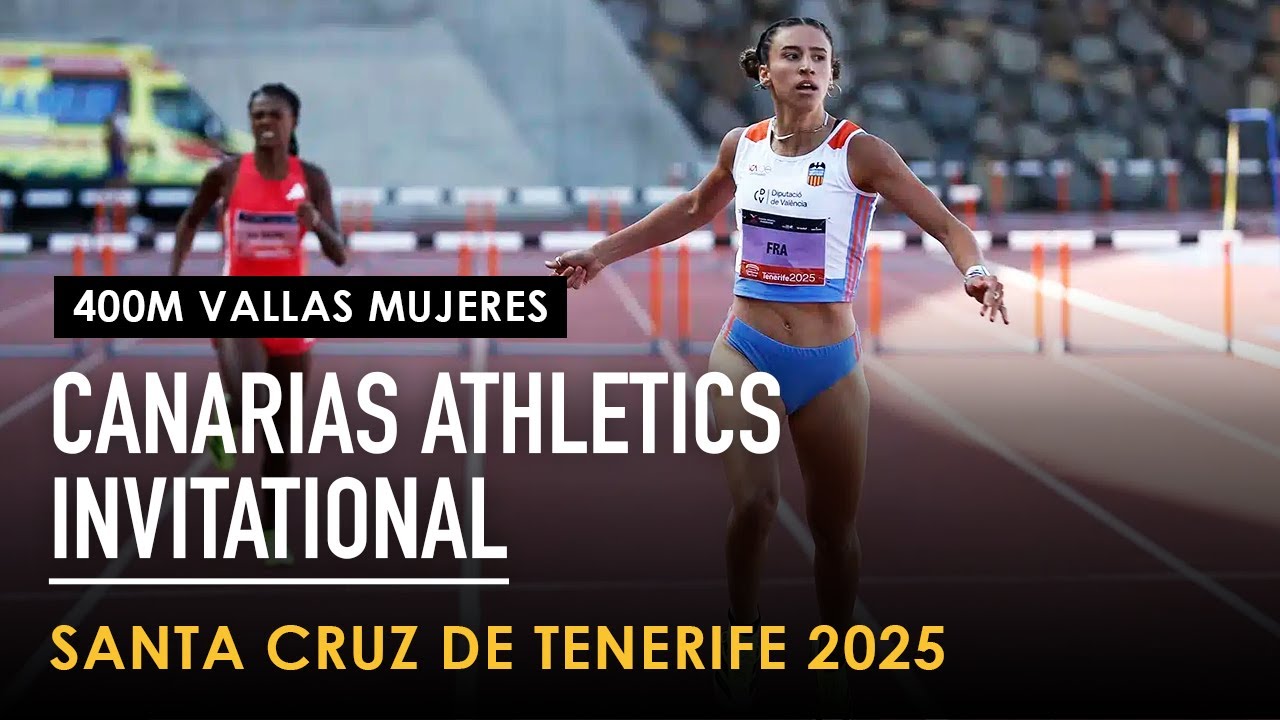400m vallas Mujeres - Canarias Athletics Invitational 2025