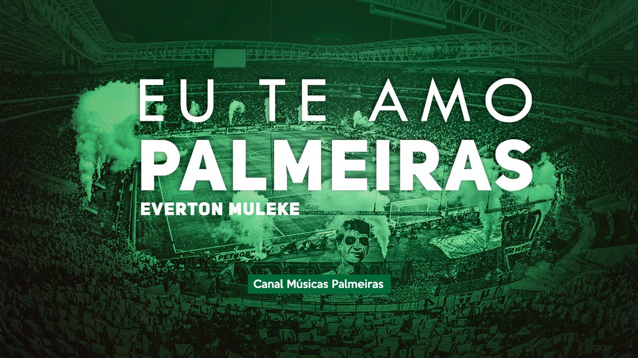 Eu Te Amo Palmeiras (Everton Muleke)