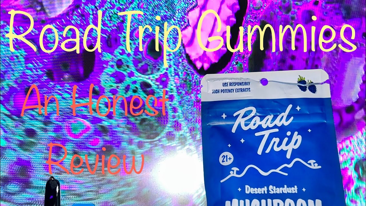ROAD TRIP GUMMIES&hellip; An Honest Review
