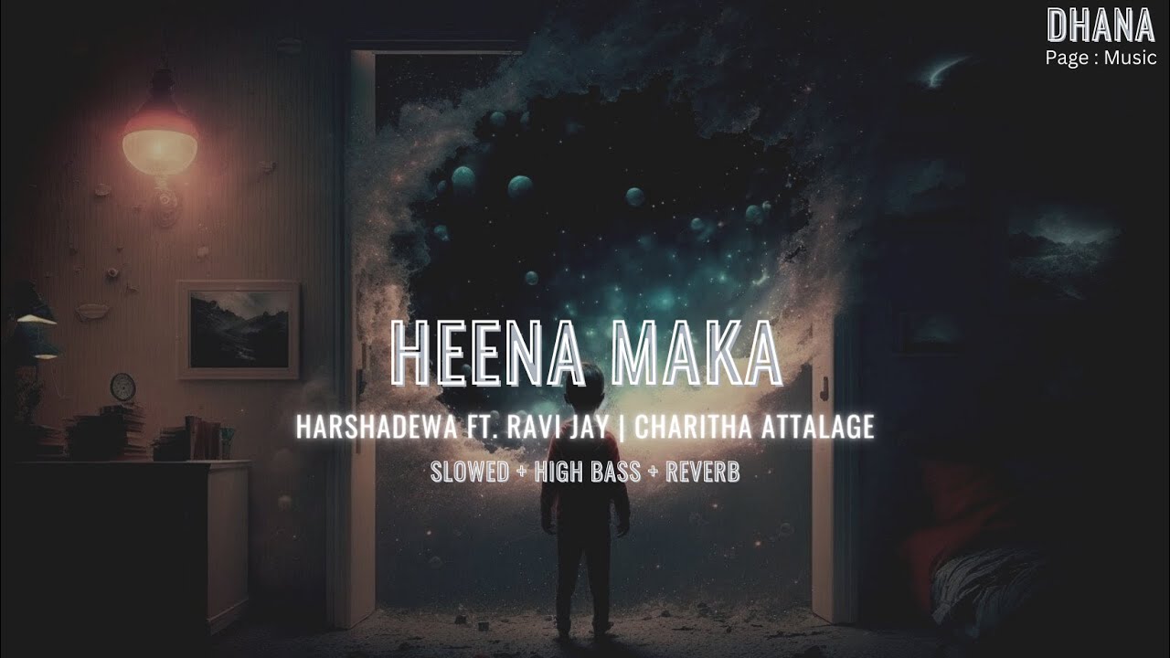Heena Maka (හීන මකා) - Harshadewa ft. Ravi Jay | Charitha Attalage ( slowed + Low Bass ) | 𝘿𝙃𝘼𝙉𝘼