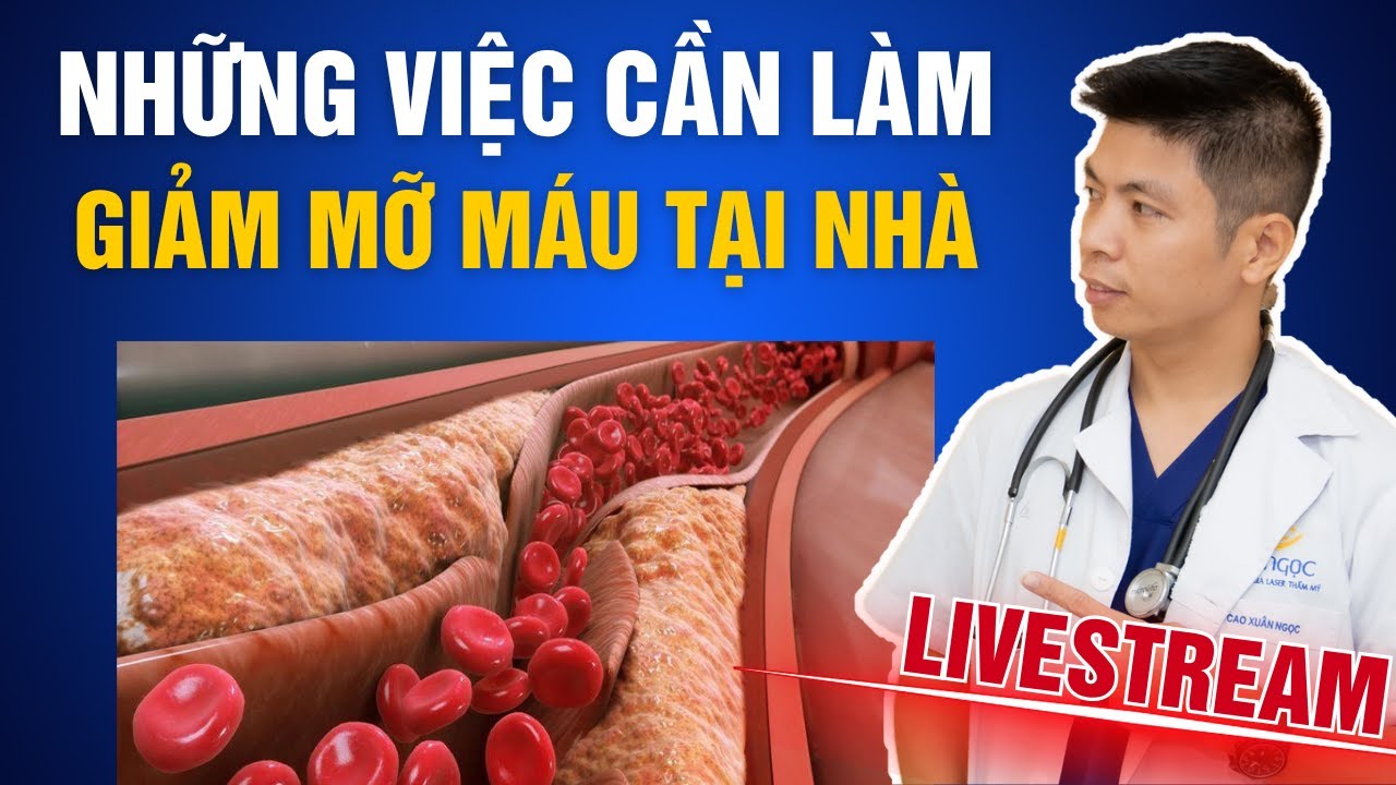 Những Việc Cần Làm Để Giảm Mỡ Máu Tại Nhà