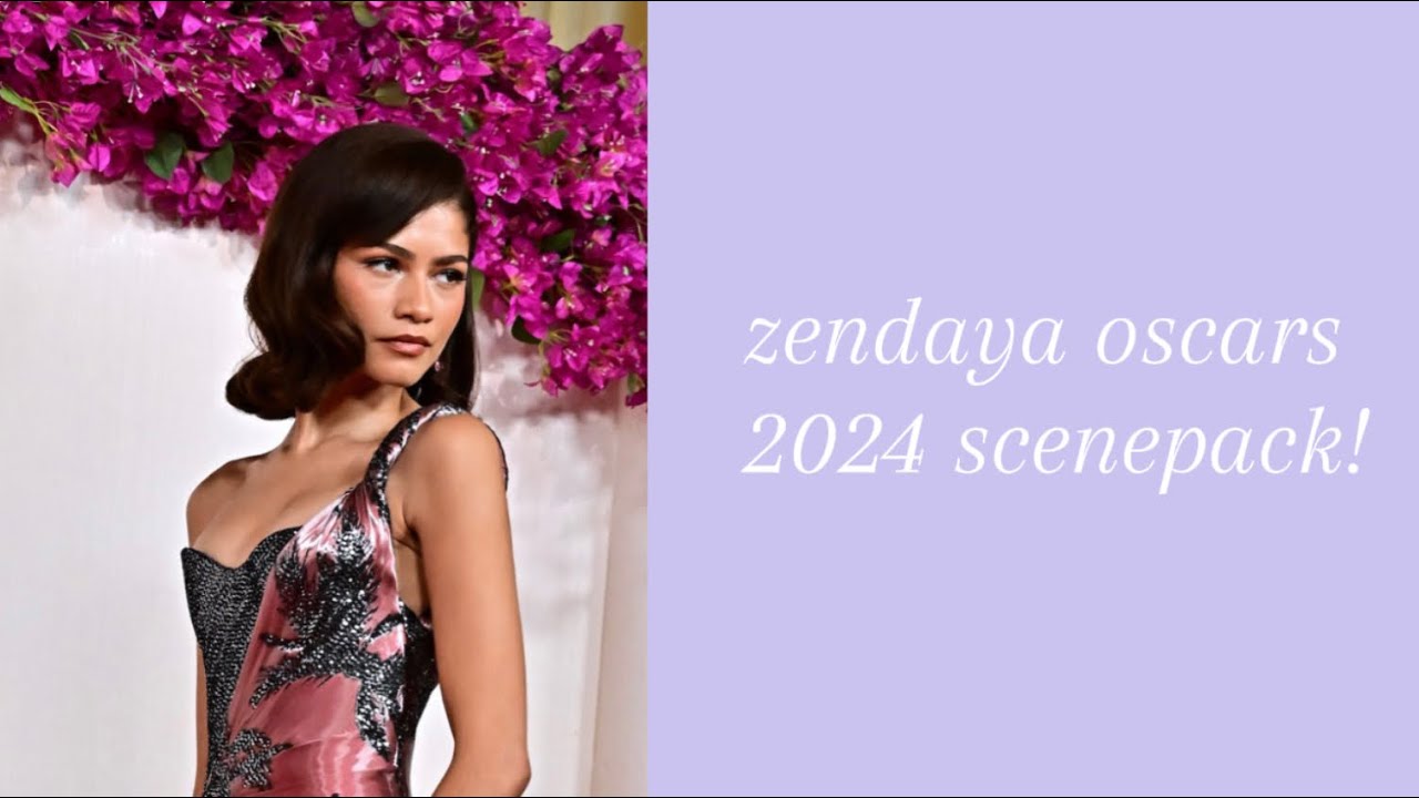 zendaya oscars 2024 scenepack