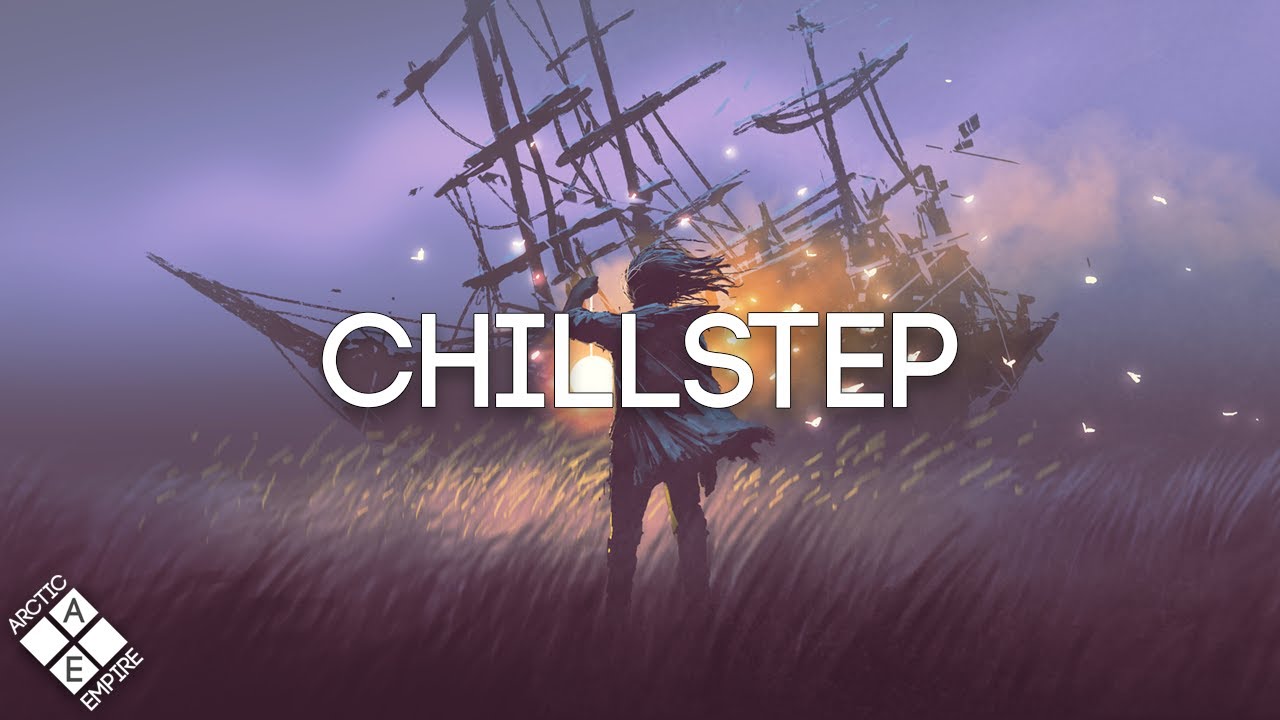 Chillstep Mix 2024 : Epic Chillstep Collection 2024 (2 Hours Study & Work Mix)