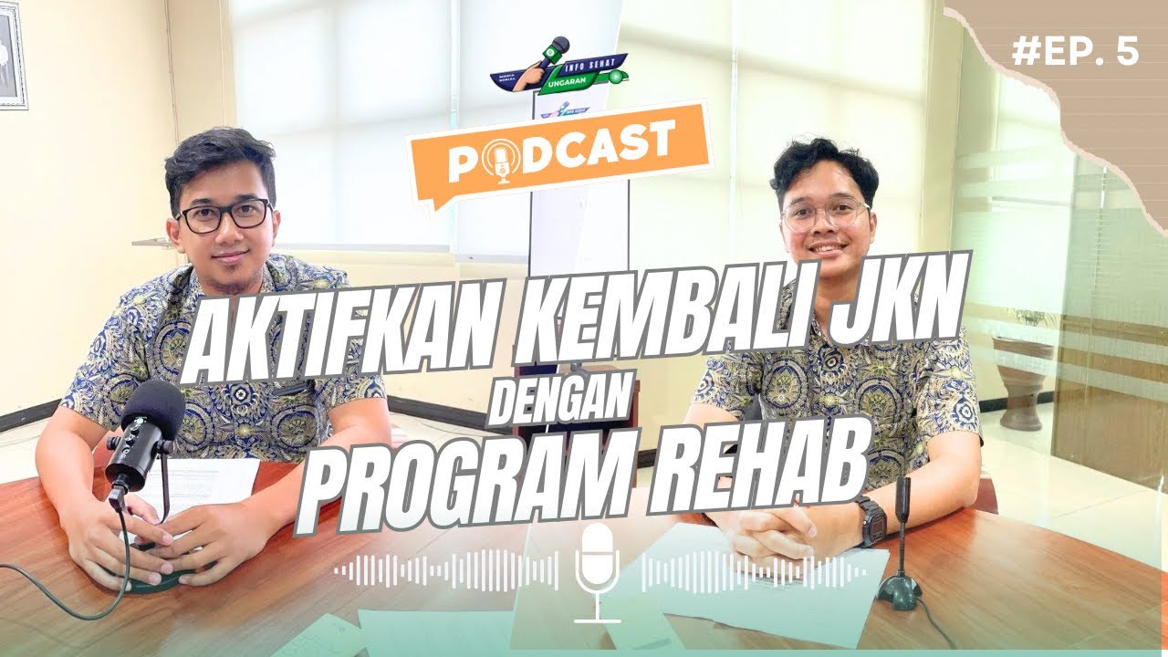 Podcast - Solusi Aktifkan Kembali JKN Dengan Program REHAB #Episode5