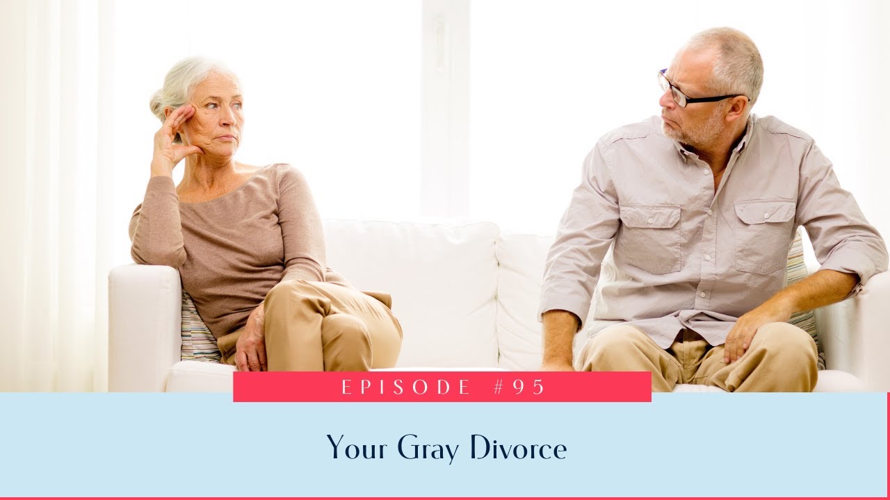 95: Navigating Your Gray Divorce | The Loving Truth Podcast with Sharon Pope