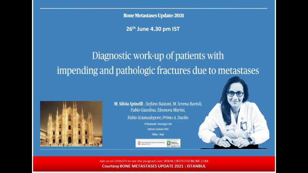 Diagnostic Work up of Patients with  Pathologic Fractures due to metastases Dr Maria Silvia Spinelli