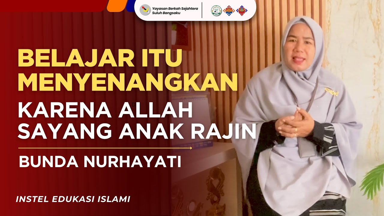 Belajar itu Menyenangkan Karena Allah sayang anak Rajin | Bunda Nurhayati | RAMADHAN 1447 H, 2026✨