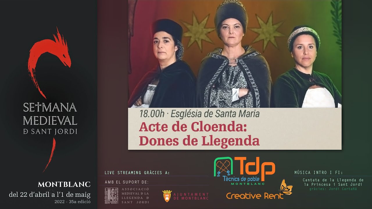 Dones de Llegenda. 35a Setmana Medieval de Sant Jordi, Montblanc 2022 - Acte de Cloenda
