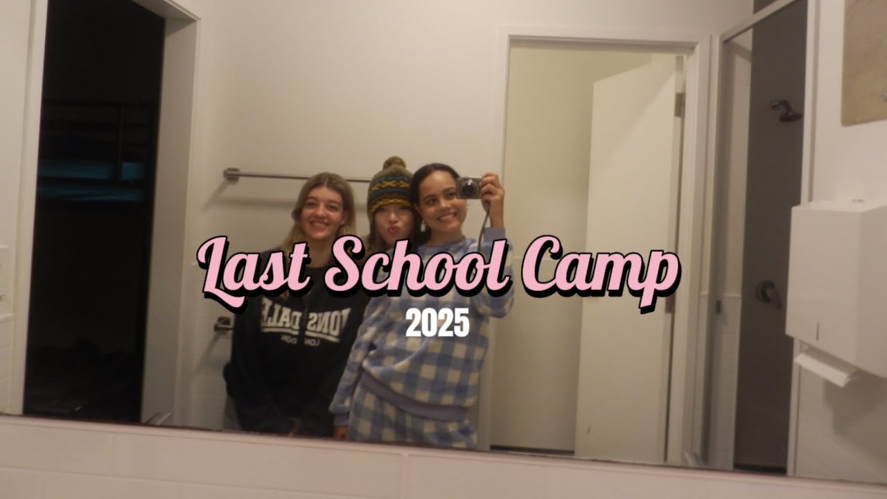 LAST SCHOOL CAMP VLOG YEEHAH