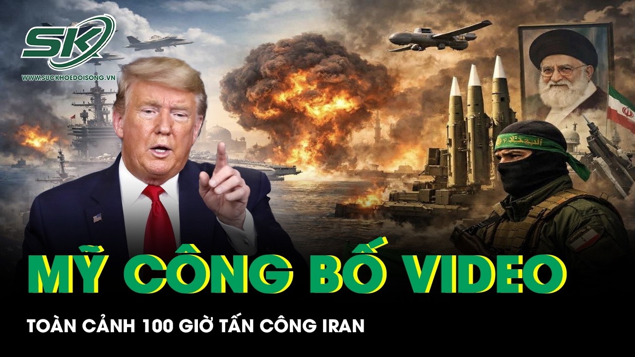 Mỹ công bố video toàn cảnh 100 giờ tấn công Iran, chiến dịch chưa từng có tiền lệ