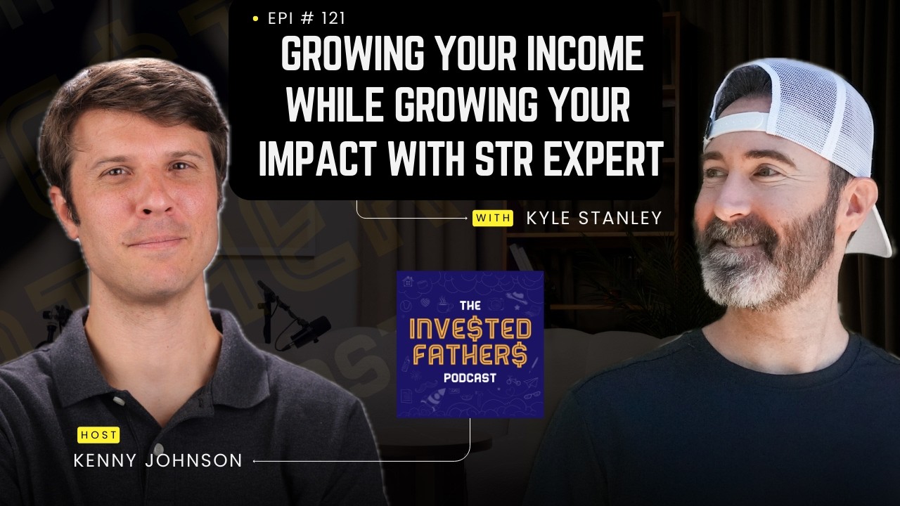 IF 121 - Growing Your Income While Growing Your Impact with STR Expert Kyle Stanley