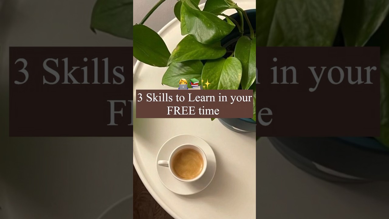 3 Skills to Learn in your FREE time 👩&zwj;💻📚✨