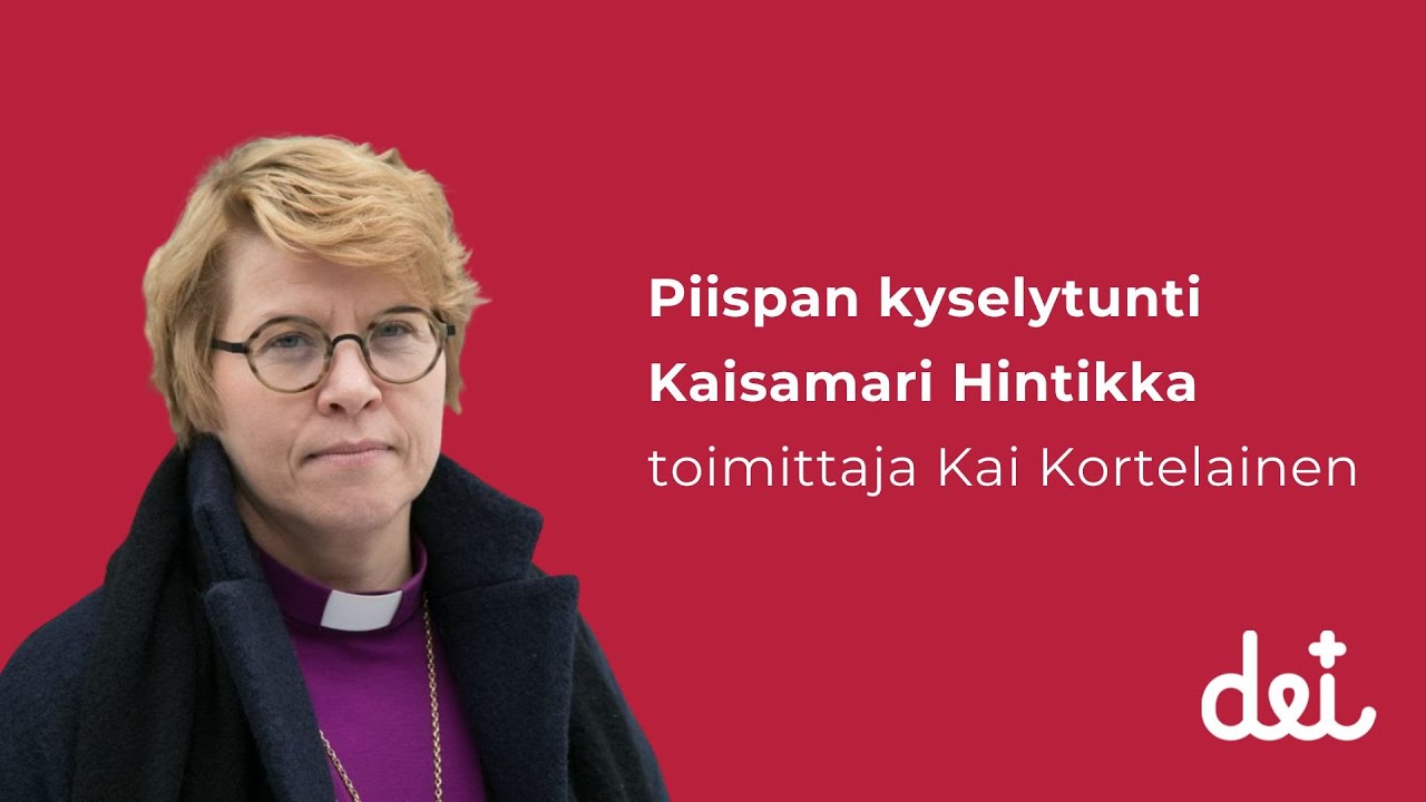 Piispan kyselytunti - Espoon hiippakunnan piispa Kaisamari Hintikka