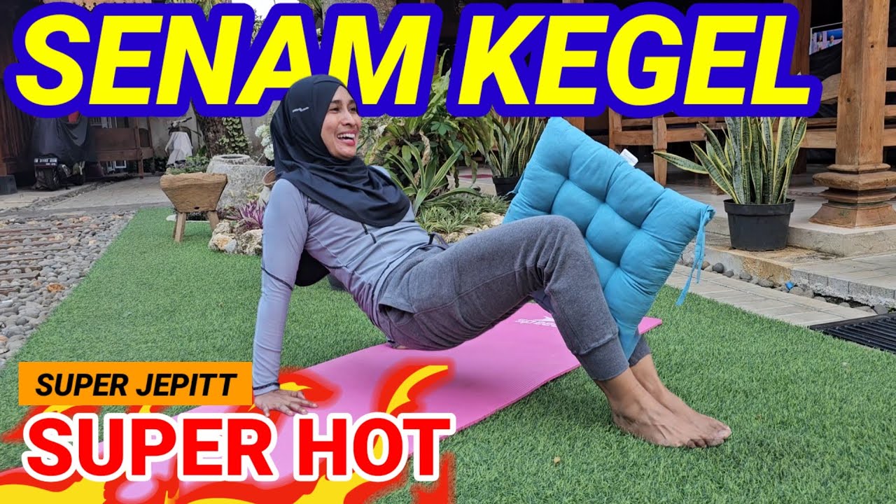 SENAM KEGEL TERBARU PALING DAHSYAT