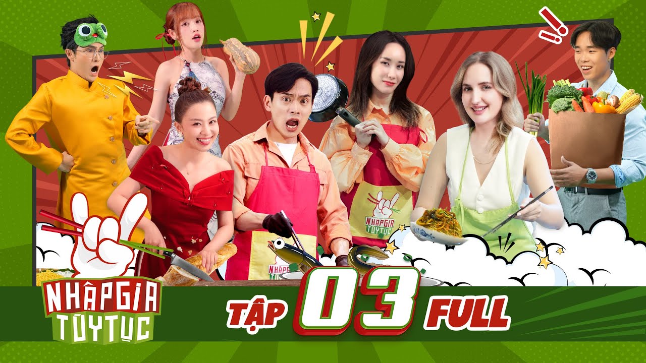 Nhập Gia Tùy Tục 4 Tập 3 - Oppa Hàn Quốc trổ tài nấu miến lươn style 