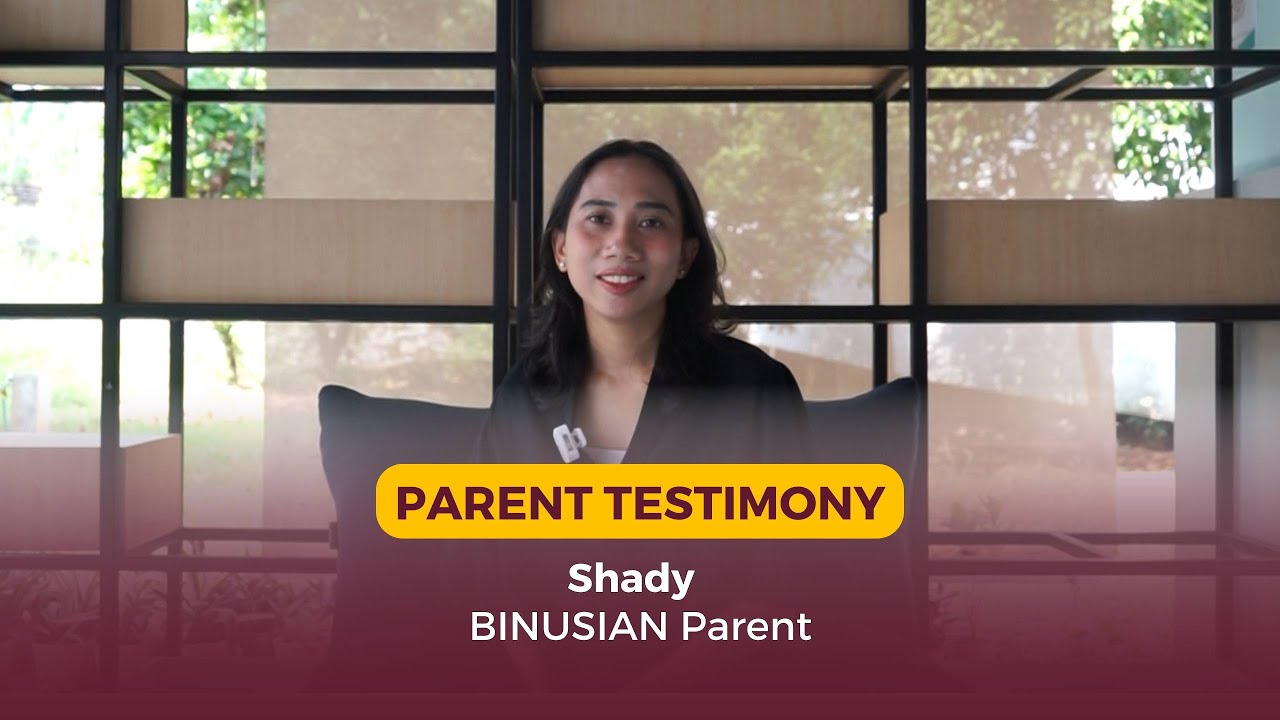 Pendidikan Anak Lebih Terjamin di BINUS SCHOOL? Bu Shady (BINUSIAN Parent) Punya Cerita Menarik!