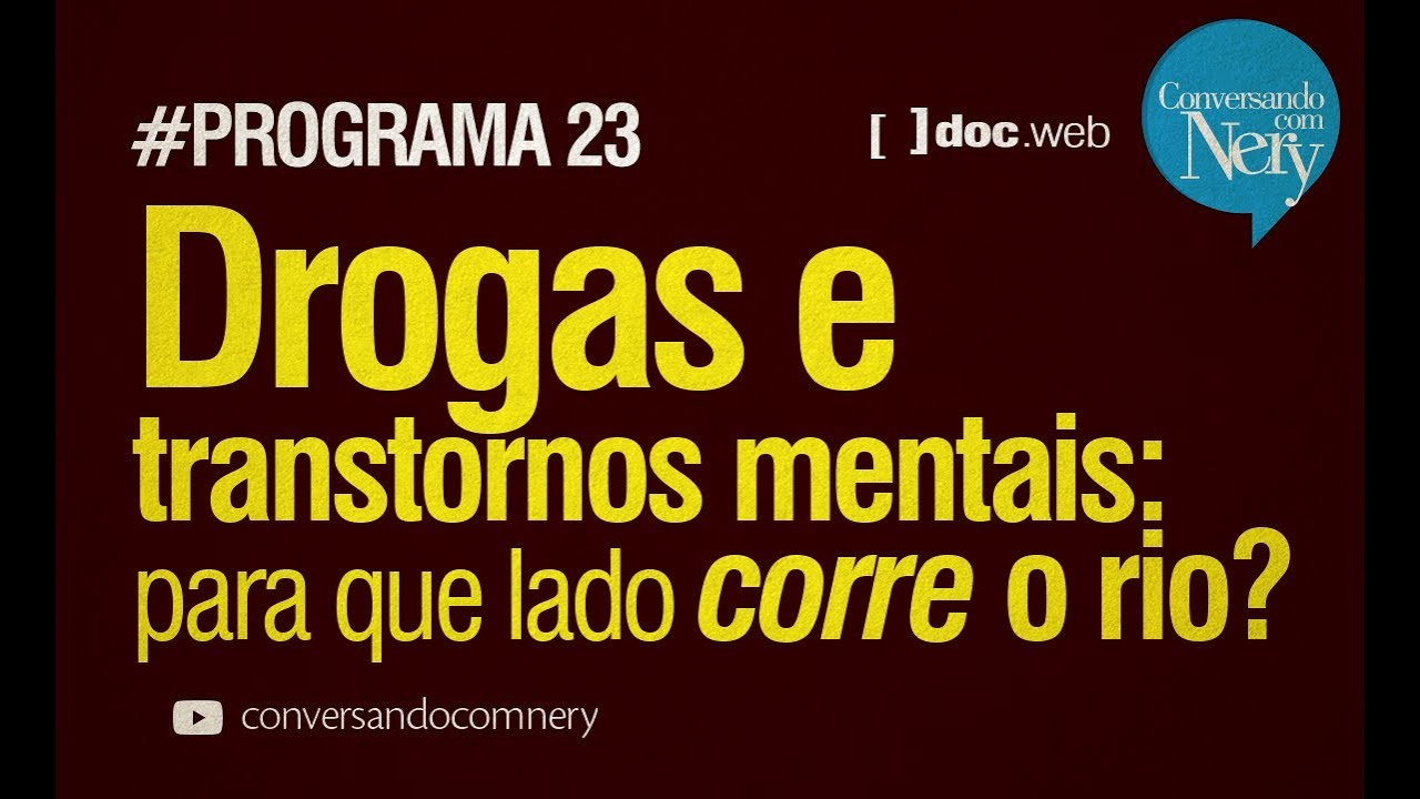 Drogas e transtornos mentais: para que lado corre o rio?