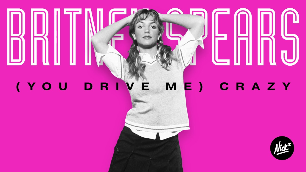 Britney Spears – (You Drive Me) Crazy (Nick* Power Mix)