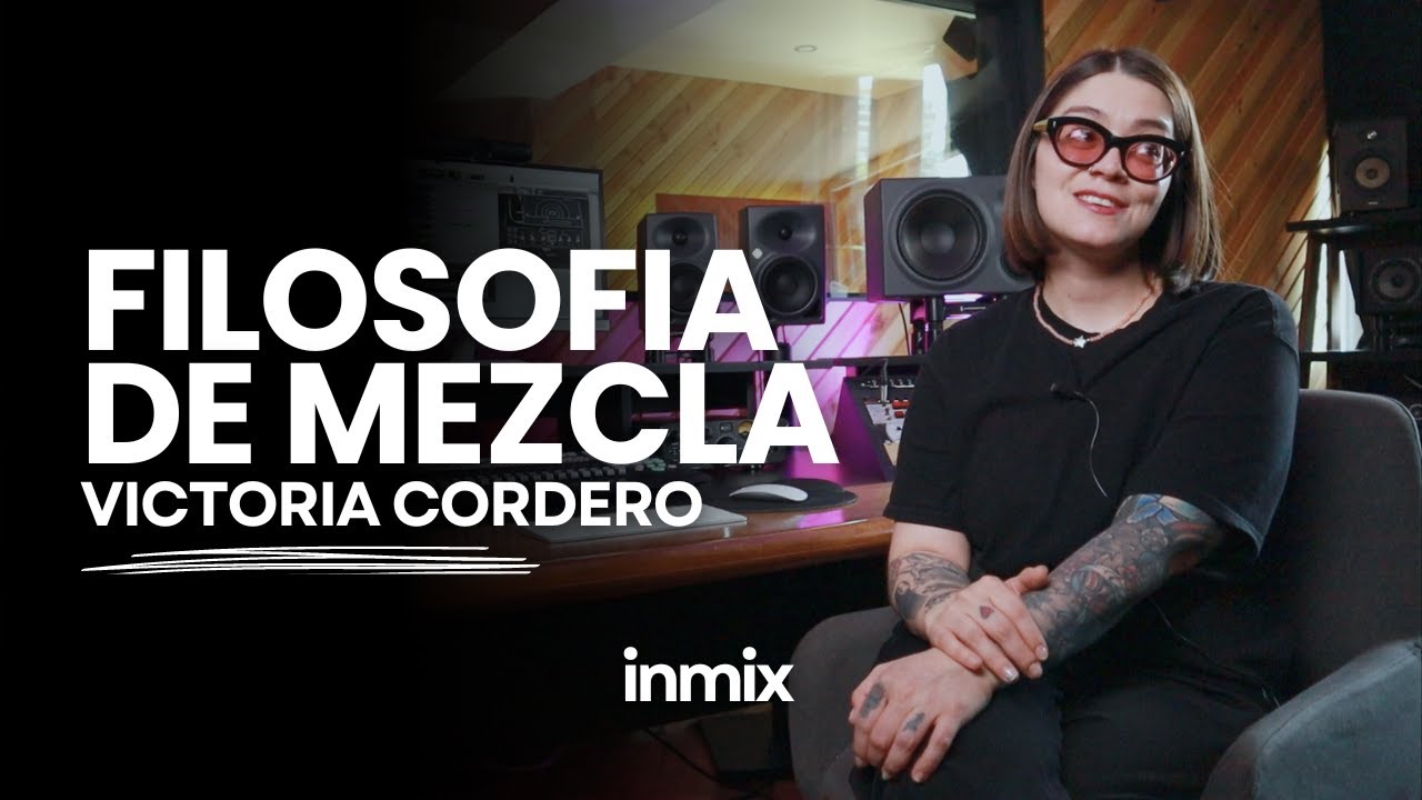 Filosofía de mezcla con Victoria Cordero