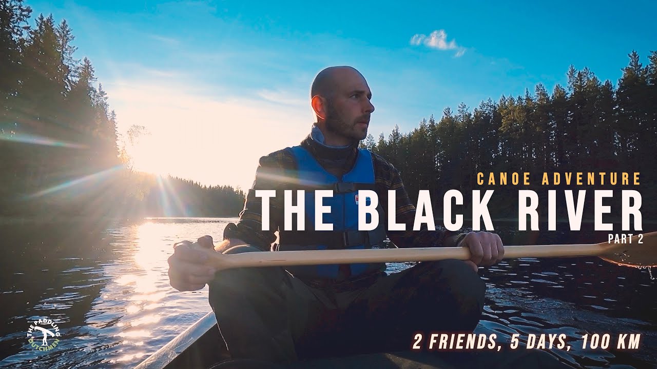 Canoe Adventure on Sweden’s Black River (Svartälven) | 5-Day Wild Journey – Part 2