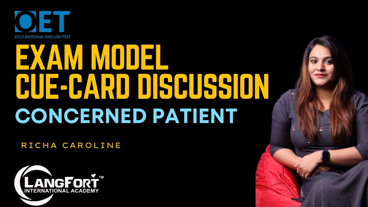 OET EXAM MODEL CUE-CARD DISCUSSION | CONCERNED PATIENT | Langfort International Academy