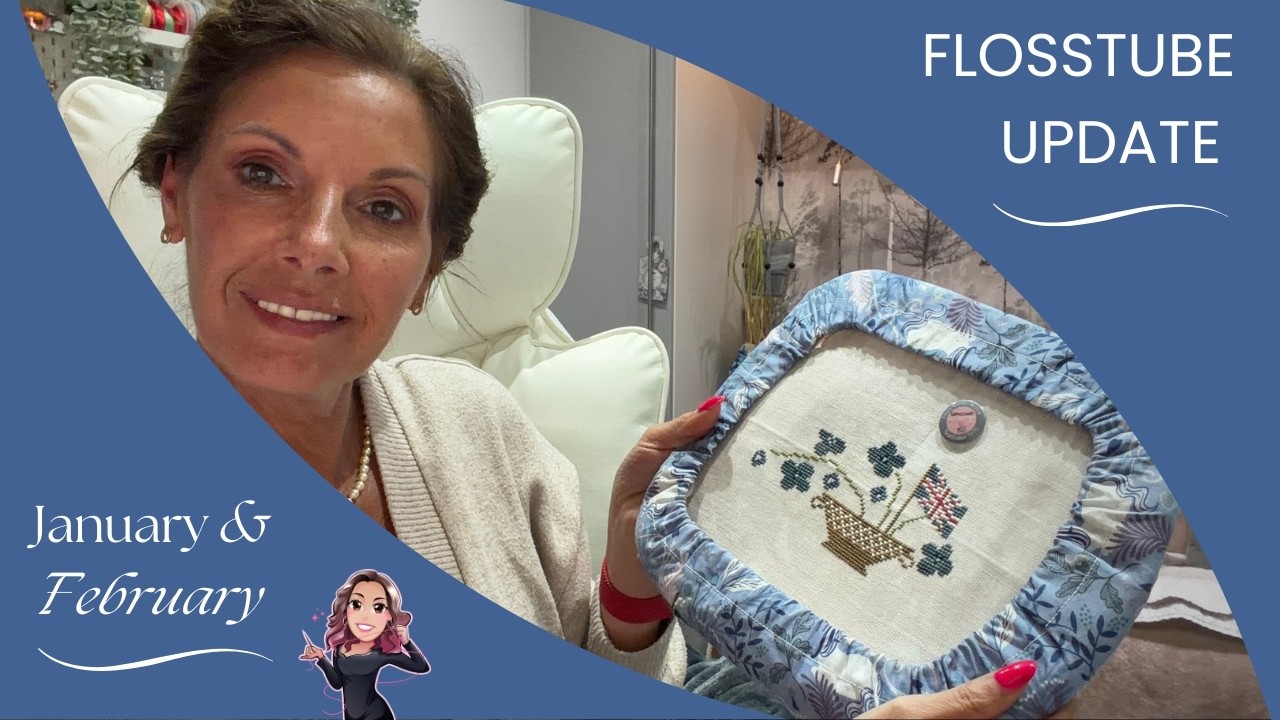 Flosstube long awaited January & February Update