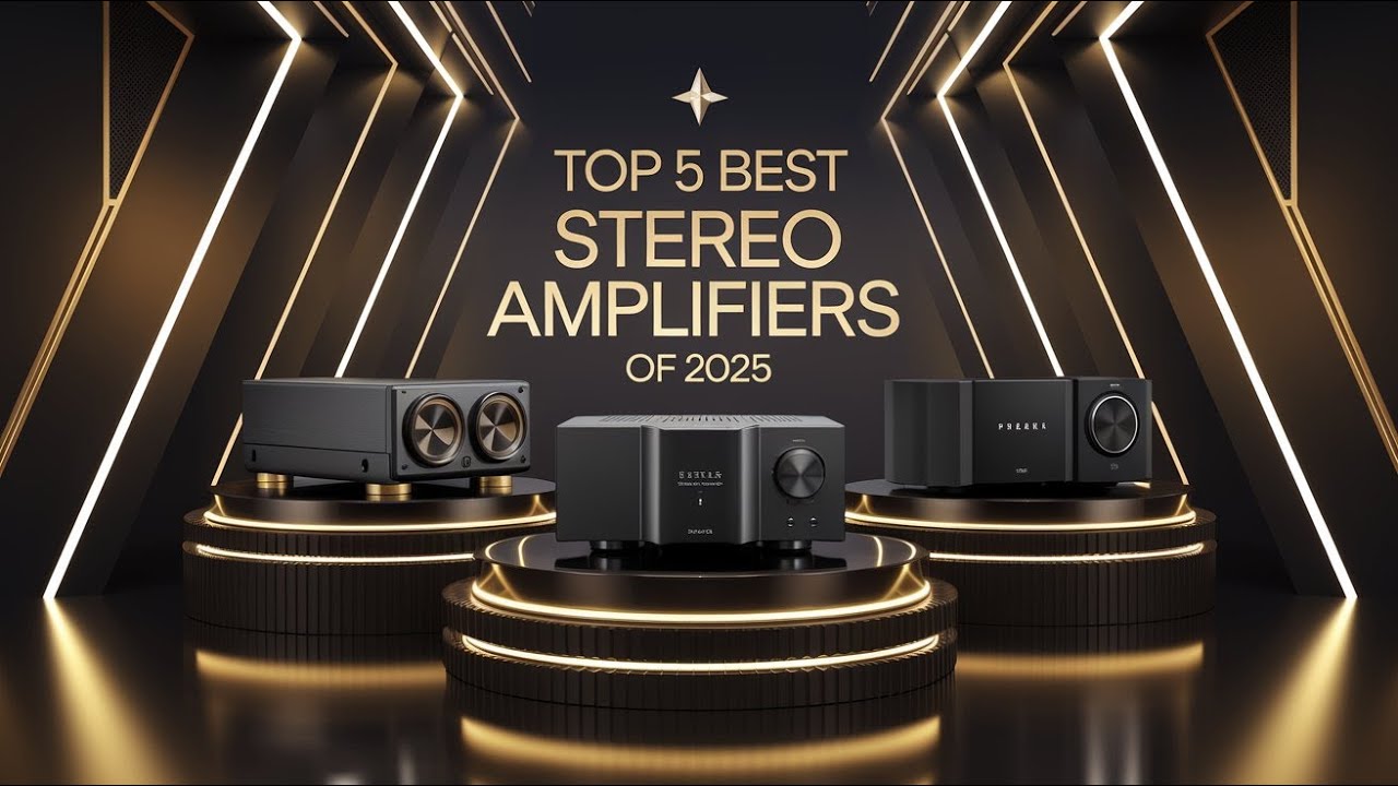 Top 5 Best Stereo Amplifiers of 2025 for Audiophiles & Music Lovers