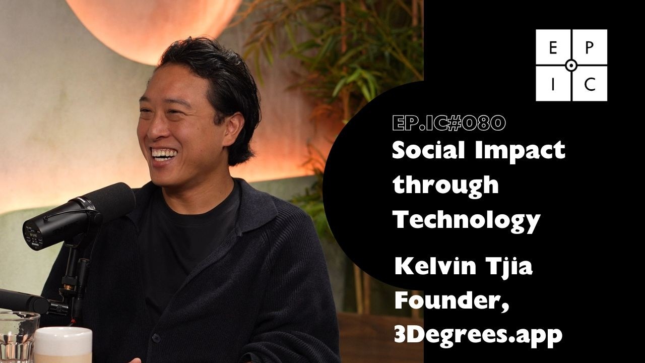 EP.IC080 - Kelvin Tjia | 3Degrees App