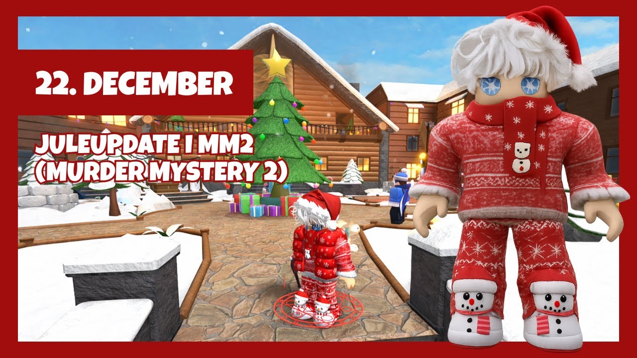 Julekalender 2025: 22. december 🎄 Juleupdate i MM2 (Murder Mystery 2)