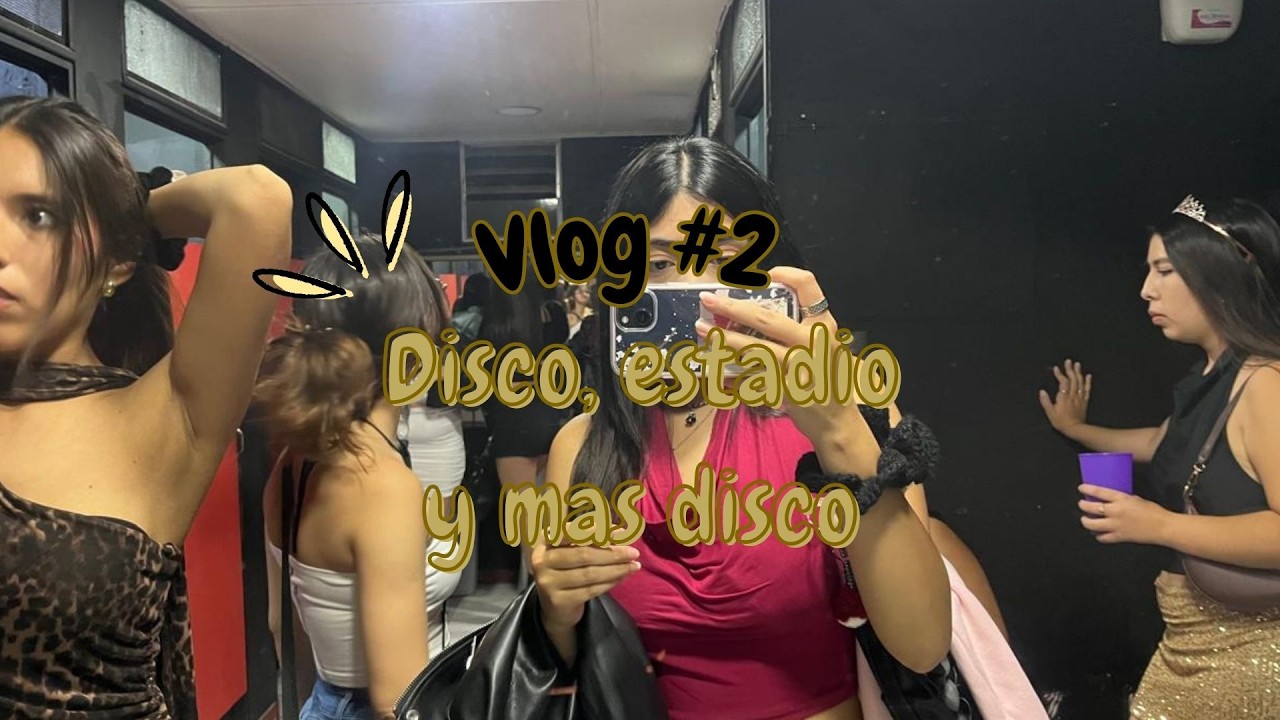 VLOG #2 // Salidas y mas salidas