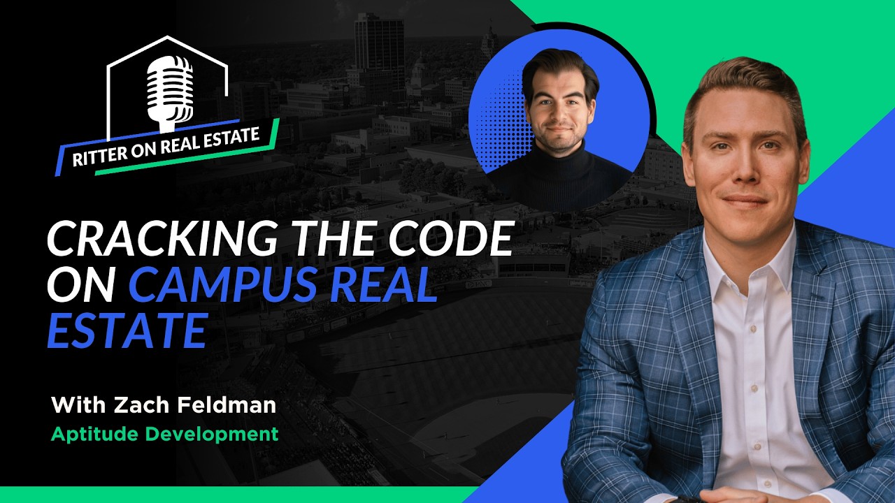 Cracking the Code on Campus Real Estate with Zach Feldman