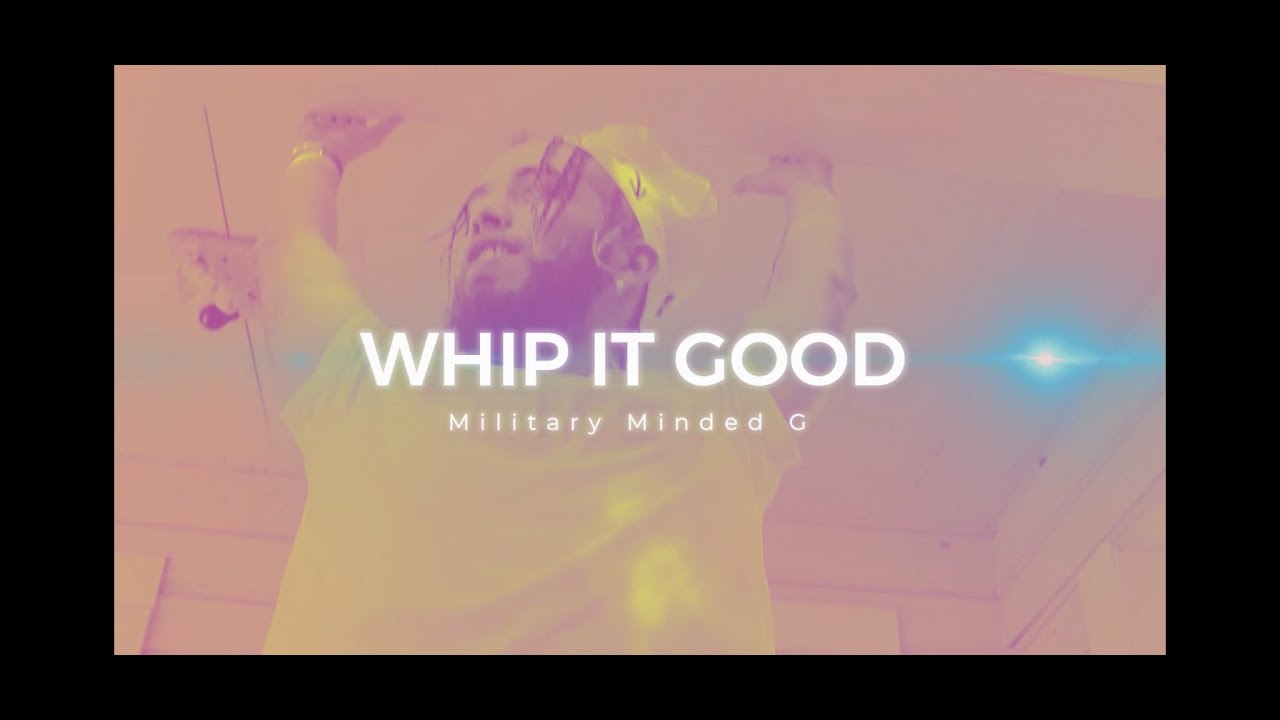Whip It Good - Military Minded G - (Official Visual)