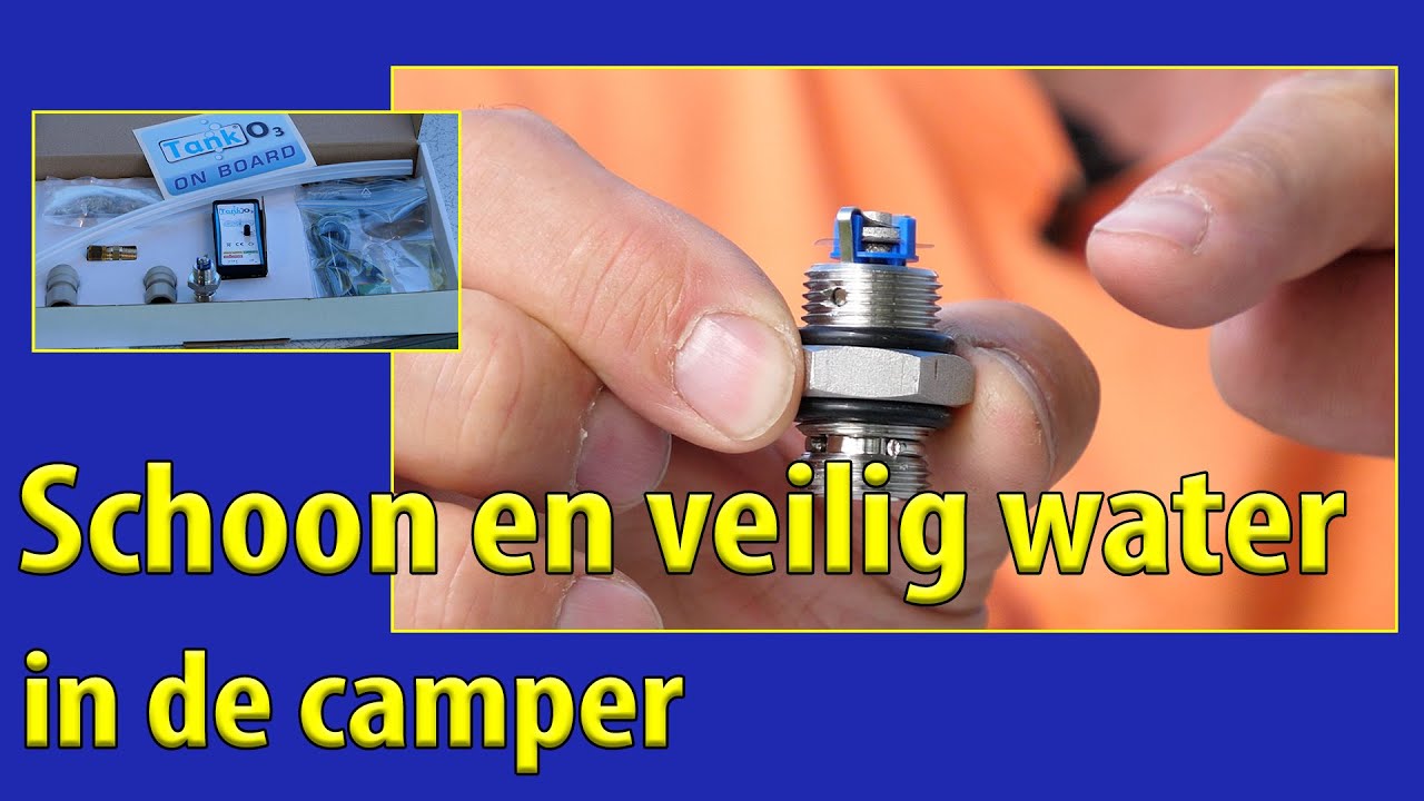 Camper TV 233 Tank O3:  Schoon en veilig water in de camper