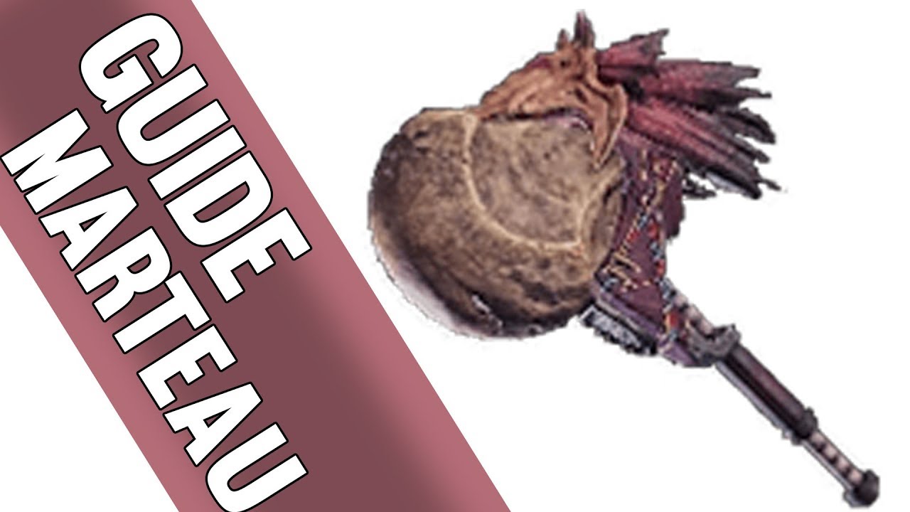 GUIDE MARTEAU - Monster Hunter World