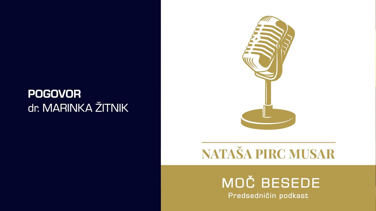 MOČ BESEDE (Predsedničin podkast) - # 11: dr.  Marinka Žitnik