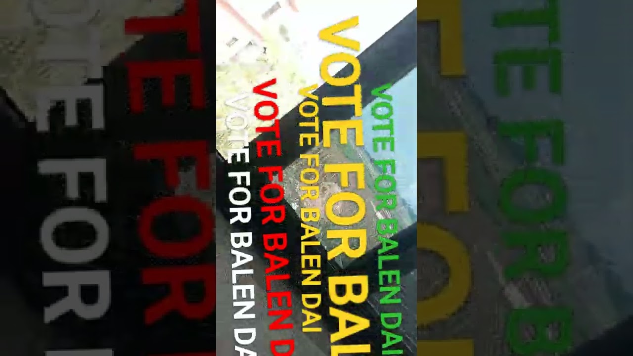 VOTE FOR  BALEN DAI  #BALENDAIMAYOR #balendai