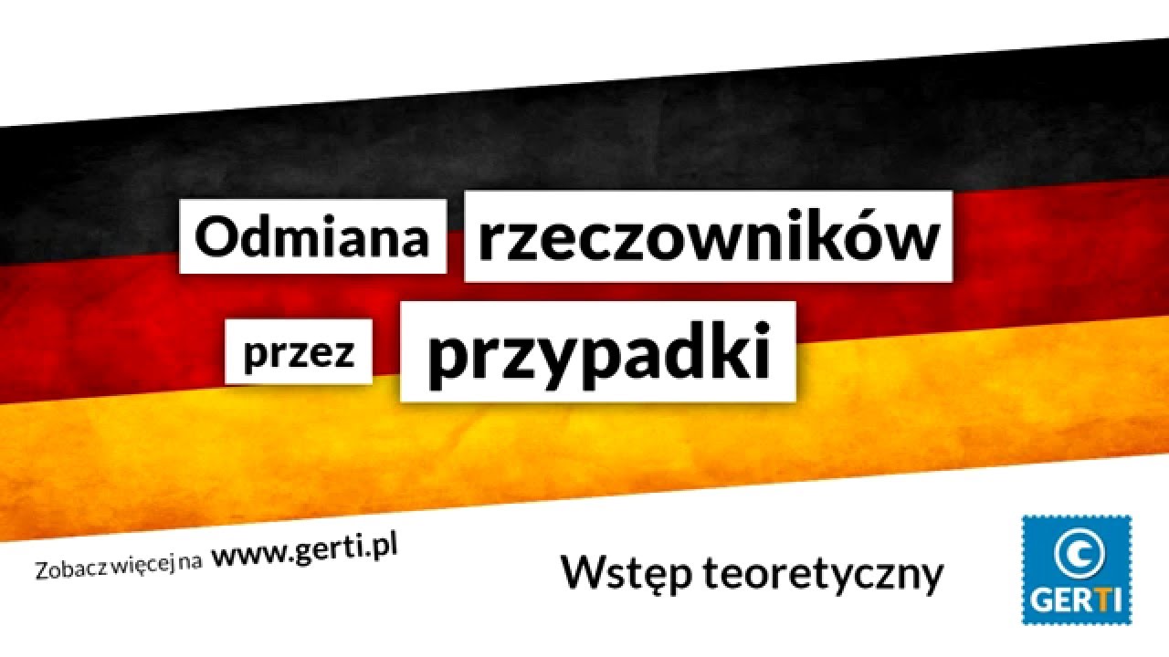 Język niemiecki - Odmiana rzeczowników przez przypadki