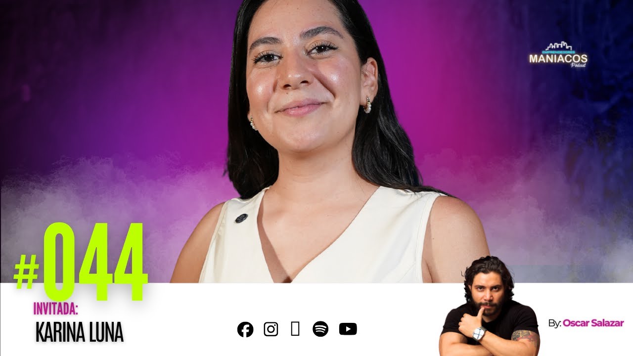 Empezó con una Maleta y Construyó una Marca de Trajes de Baño | KARINA LUNA en MANIACOS PODCAST #44