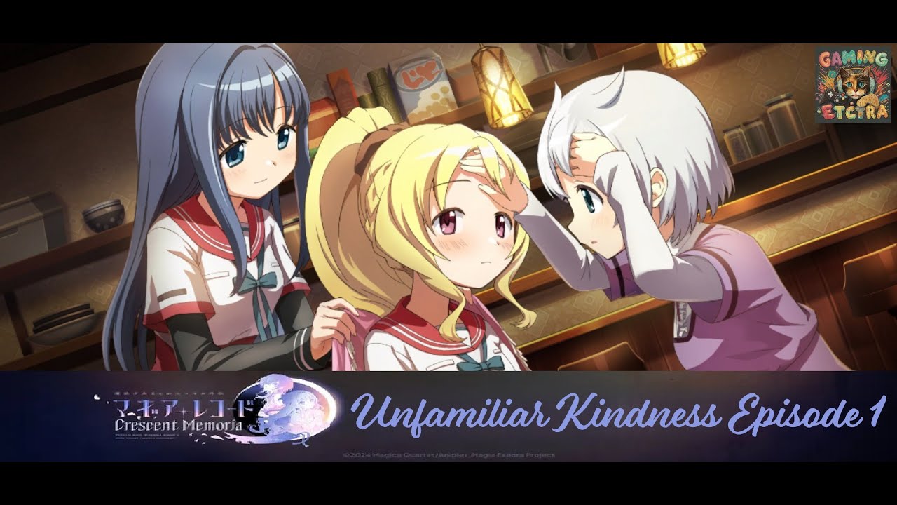 Magia Exedra | Magia Record Crescent Memoria Part 1 | Unfamiliar Kindness | Episode 1
