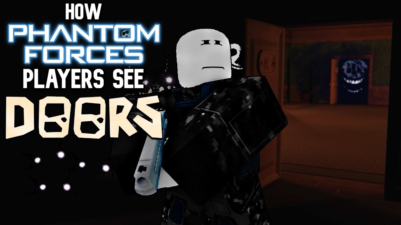 Как игроки Phantom Forces видят: ДВЕРИ