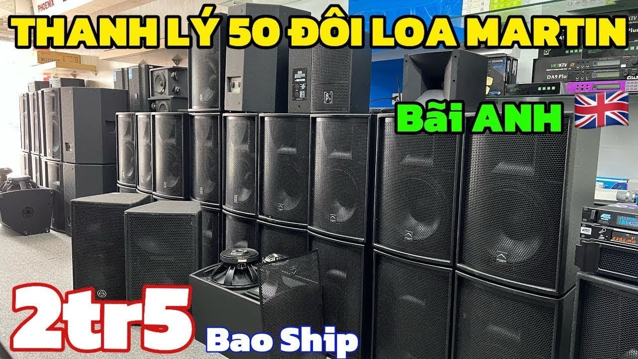 Thanh Lý 50 Đôi Loa Martin bãi Anh 🇬🇧 Bát 30 Giá 2tr5 Bao Ship, Loa Warfalldate Bãi Anh Ngon.