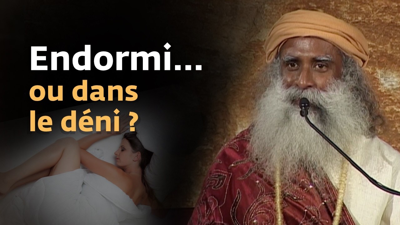 Endormi, ou juste en train de faire semblant ? | Sadhguru